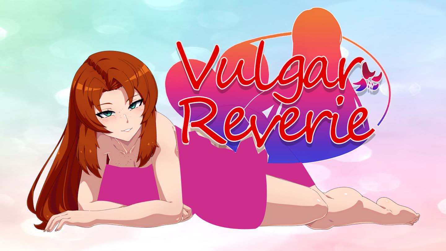 [SLG漢化] 低俗幻想 Vulgar Reverie-v0.05a PC+安卓漢化版 [1.1G]
